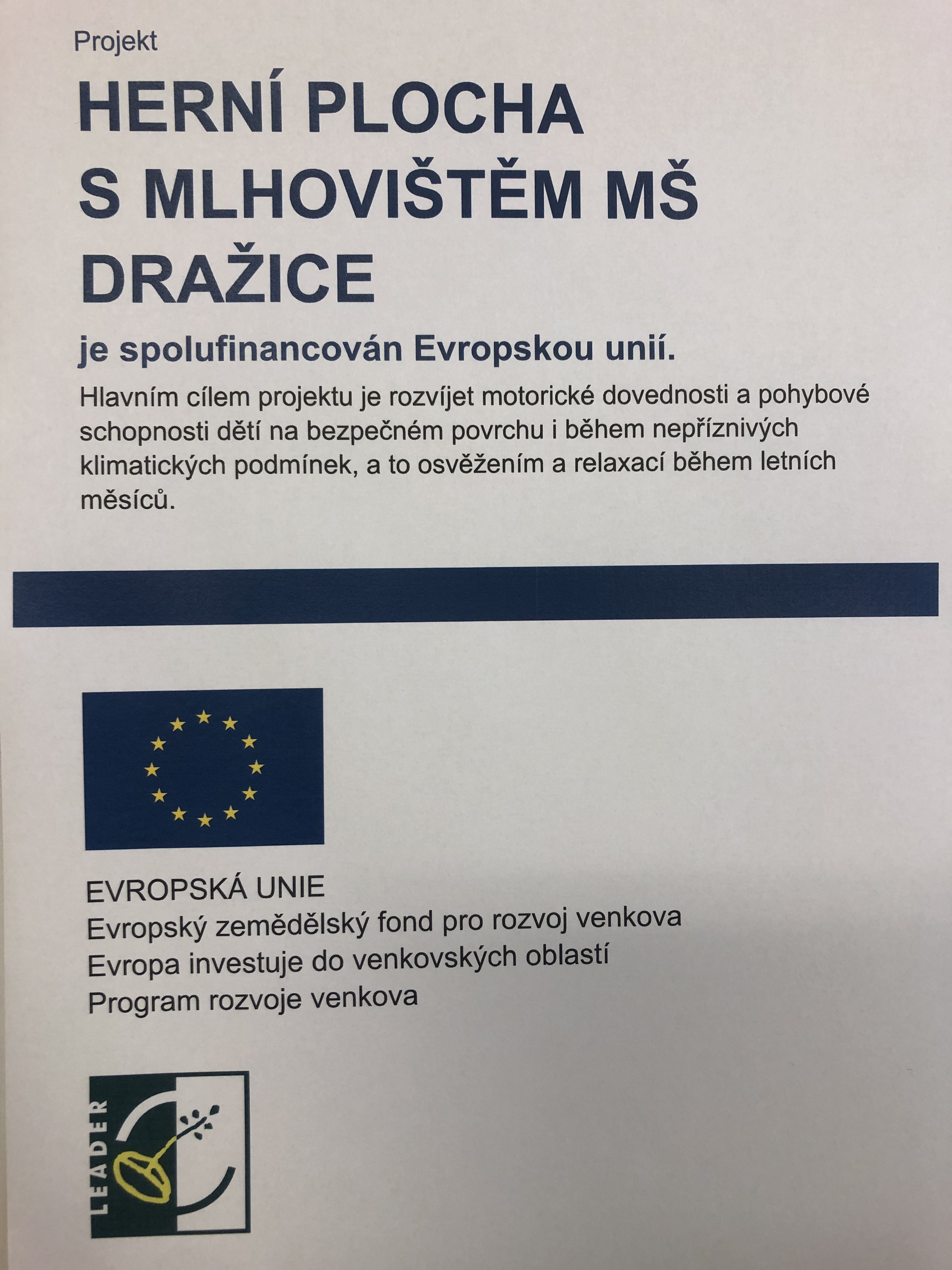 Dotační program rozvoje venkova ČR - Herní plocha s mlhovištěm MŠ Dražice